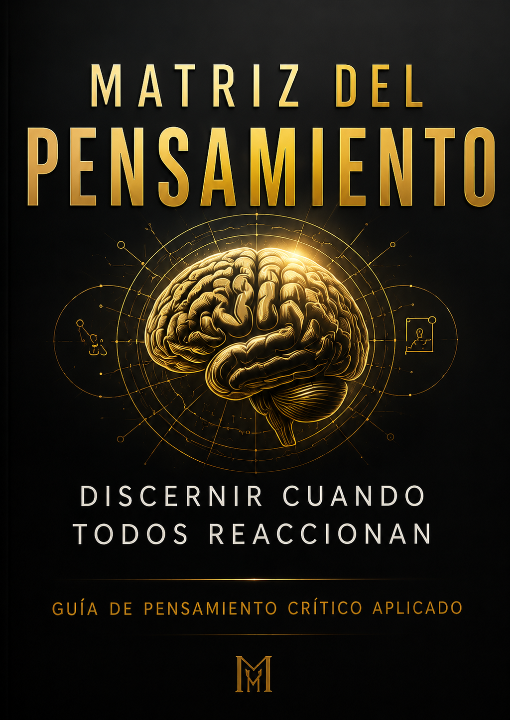 Matriz del Pensamiento: Discernir cuando todos reaccionan.